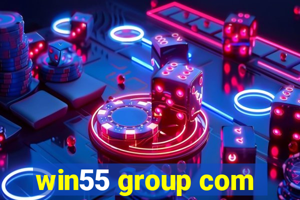 win55 group com